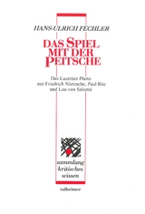 Das Spiel mit der Peitsche - Hans-Ulrich Fechler