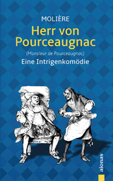 Herr von Pourceaugnac: Molière: Eine Intrigenkomödie (Illustrierte Ausgabe) - Jean-Baptiste Molière