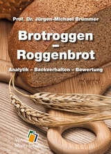 Brotroggen – Roggenbrot - Prof. Dr. Jürgen-Michael Brümmer