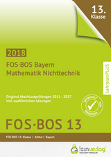 Abschlussprüfung Mathematik Nichttechnik FOS-BOS 13 Bayern 2018 - 