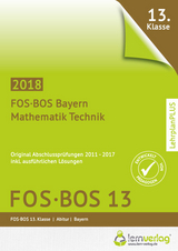 Abschlussprüfung Mathematik Technik FOS-BOS 13 Bayern 2018