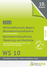 Abschlussprüfung Betriebswirtschaftslehre Wirtschaftsschule Bayern 2018 - 
