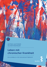 Leben mit chronischer Krankheit - Astrid Austerer, Oliver Radinger