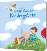 Dein kleiner Begleiter: Die allerschönsten Kindergebete - Regina Schwarz