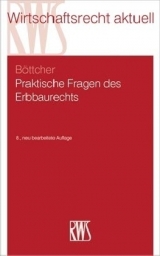 Praktische Fragen des Erbbaurechts - Roland Böttcher