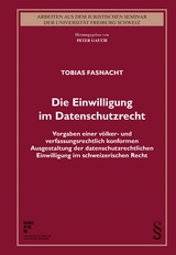 Die Einwilligung im Datenschutzrecht - Tobias Fasnacht