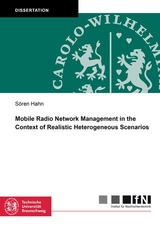 Mobile Radio Network Management in the Context of Realistic Heterogeneous Scenarios - Sören Hahn