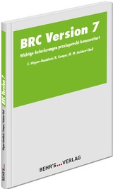 BRC Version 7 - Dr. rer. nat. Sylvia Wegner-Hambloch, Dr. Katharina Kemper, Dipl.-Ing. Beate M. Heidorn-Thoß