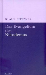 Das Evangelium des Nikodemus - Klaus Pfitzner