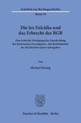 Die lex Falcidia und das Erbrecht des BGB. - Michael Hennig