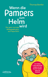 Wenn die Pampers zum Helm wird - Thomas Bentler