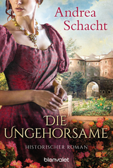 Die Ungehorsame - Schacht, Andrea