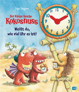 Der kleine Drache Kokosnuss - Weißt du, wie viel Uhr es ist? - Ingo Siegner