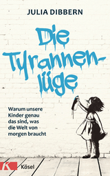 Die Tyrannenlüge - Julia Dibbern