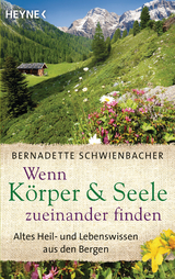 Wenn Körper und Seele zueinander finden - Bernadette Schwienbacher