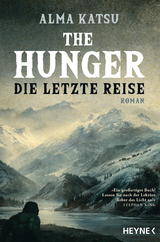 The Hunger - Die letzte Reise - Alma Katsu