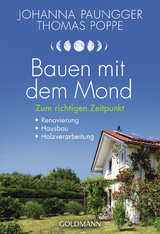 Bauen mit dem Mond - Paungger, Johanna; Poppe, Thomas