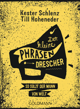 Der kleine Phrasendrescher - Kester Schlenz, Till Hoheneder
