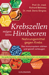 Krebszellen mögen keine Himbeeren - Béliveau, Richard; Gingras, Denis