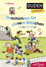 Duden Leseprofi – Silbe für Silbe: Geschichten für clevere Mädchen, 2. Klasse - Luise Holthausen, Sabine Rahn