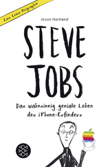 Steve Jobs – Das wahnsinnig geniale Leben des iPhone-Erfinders. Eine Comic-Biographie - Jessie Hartland