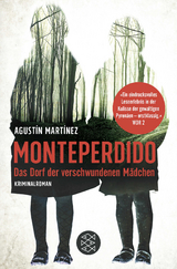 Monteperdido – Das Dorf der verschwundenen Mädchen - Agustín Martínez