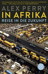 In Afrika: Reise in die Zukunft - Alex Perry