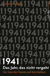 1941 – Das Jahr, das nicht vergeht - Slavko Goldstein