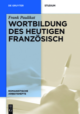 Wortbildung des heutigen Französisch - Frank Paulikat