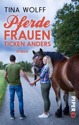 Pferdefrauen ticken anders - Tina Wolff