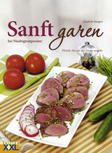 Sanft garen bei Niedrigtemperaturen - Bangert, Elisabeth