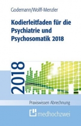 Kodierleitfaden für die Psychiatrie und Psychosomatik 2018 - Godemann, Frank; Wolff-Menzler, Claus