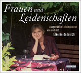 Frauen und Leidenschaften - Elke Heidenreich