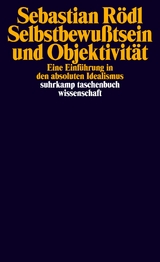 Selbstbewußtsein und Objektivität - Sebastian Rödl