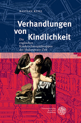 Verhandlungen von Kindlichkeit - Bastian Kuhl