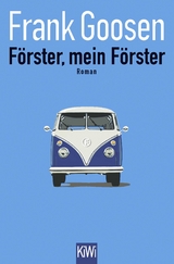 Förster, mein Förster - Frank Goosen