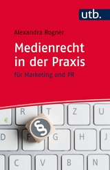 Medienrecht in der Praxis - Alexandra Rogner