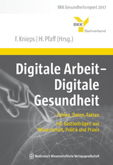 Digitale Arbeit - Digitale Gesundheit - 