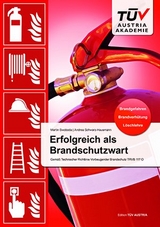 Erfolgreich als Brandschutzwart - Martin Swoboda, Andrea Schwarz-Hausmann