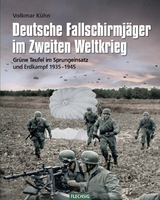 Deutsche Fallschirmjäger im Zweiten Weltkrieg - Kühn, Volkmar