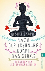 Nach der Trennung kommt das Glück - Meshel Laurie