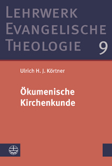 Ökumenische Kirchenkunde - Ulrich H. J. Körtner