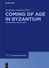 Coming of Age in Byzantium - 