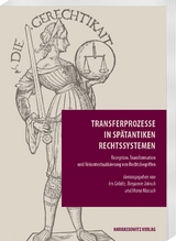 Transferprozesse in spätantiken Rechtssystemen - 