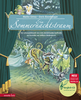 Ein Sommernachtstraum (Das musikalische Bilderbuch mit CD und zum Streamen) - Simsa, Marko