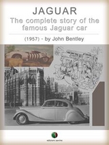 JAGUAR - The complete Story of the famous Jaguar Car - John Bentley