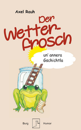 Der Wetterfrosch - Axel Rauh