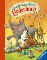 Das große Ravensburger Liederbuch - Kinderliederbuch mit 90 der bekanntesten Kinderlieder zum Mitsingen und Mitspielen