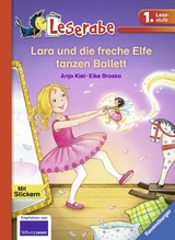 Lara und die freche Elfe tanzen Ballett - Anja Kiel