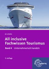 All inclusive - Fachwissen Tourismus Band 4 - Günter de la Motte